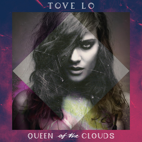 Tove-Lo-Queen-of-the-Clouds-2014